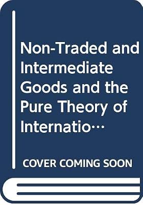 Non-Traded and Intermediate Goods and the Pure Theory of International Trade
