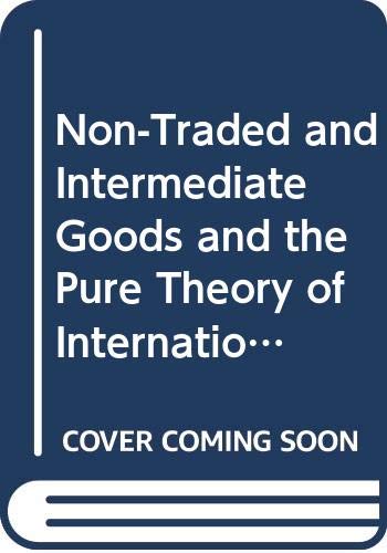 Non-Traded and Intermediate Goods and the Pure Theory of International Trade by Bharat R. Hazari