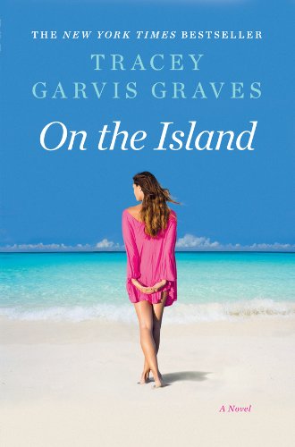 On the Island: A Novel (Plume Book) by Tracey Garvis Graves