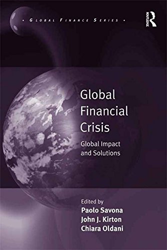 Global Financial Crisis: Global Impact and Solutions (Global Finance) by Paolo Savona