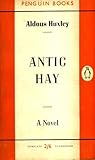 ANTIC HAY: A NOVEL. - Aldous. Huxley