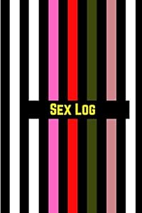 Sex Log Book: Sex and Intimacy record Tracker: Journal for recording sex and love making by IM Love Journals