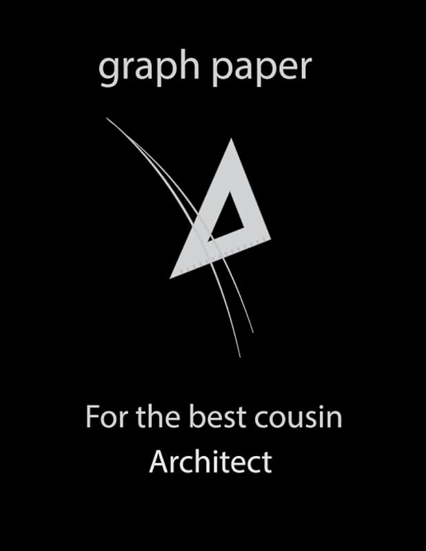 graph paper for the best architect cousin: Grid papers,8.5"x11",120 pages for Science,Engineering and Math's Students by Olgua Nohita