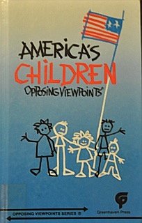 Americas Children Opposing Viewpoints