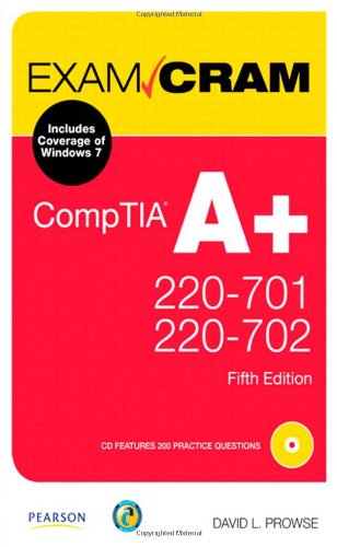 CompTIA A+ 220-701 and 220-702 Exam Cram (5th Edition) by David L. Prowse