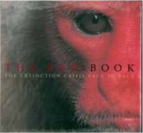 The Red Book: The Extinction Crisis Face To Face by Patricio Robles Gil