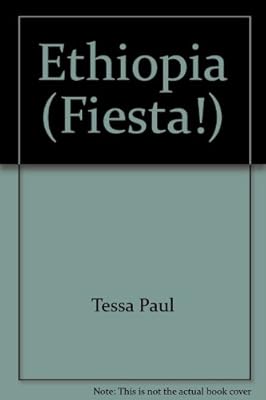 Ethiopia : A Portrait of the Country Through its Festivals and Traditions (Fiesta!)