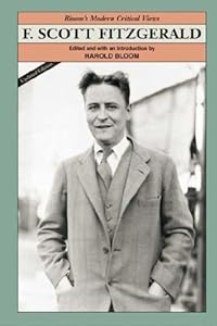 F. Scott Fitzgerald (Bloom's Modern Critical Views)