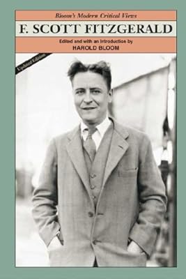 F. Scott Fitzgerald (Bloom's Modern Critical Views)