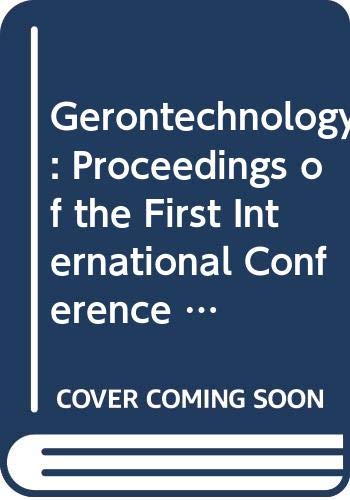 Gerontechnology (Studies in Health Technol) by Bouma