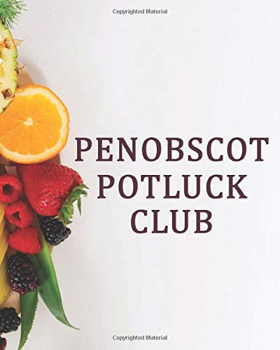 PENOBSCOT POTLUCK CLUB by Josephine Kettlebaum