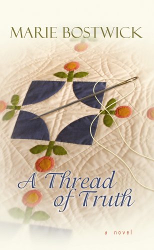 A Thread of Truth by Marie Bostwick