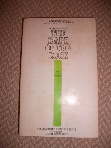 Pope: The rape of the lock;: A casebook (Casebook series) by John Dixon Hunt