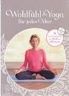 Wohlfühl-Yoga für jedes Alter