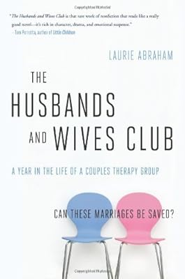 The Husbands and Wives Club: A Year in the Life of a Couples Therapy Group