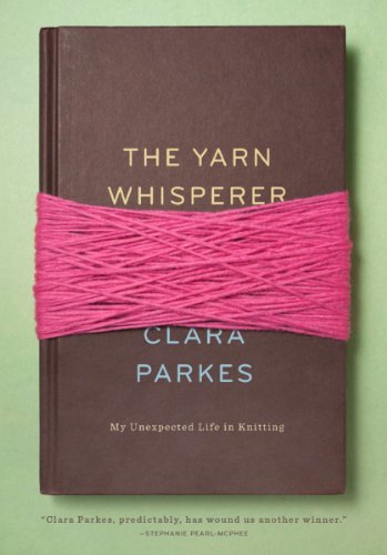The Yarn Whisperer by Ann Hood