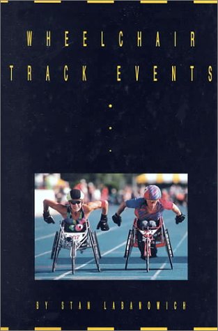 Wheelchair Track Events (Wheelchair Sports) by Stan