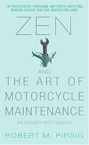 Zen and the Art of Motorcycle Maintenance: An Inquiry Into Values