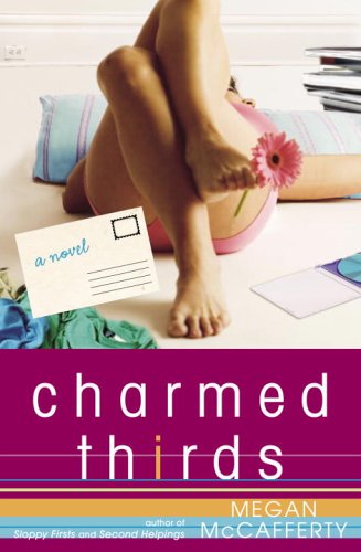 Charmed Thirds: A Novel (Jessica Darling) by Megan McCafferty