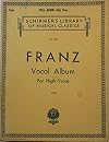Vocal Album for High Voice. Sixty-Two songs with Piano Accompaniment