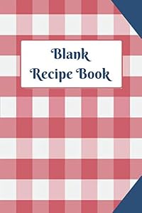 Blank Recipe Book: My Own Personal Cook Book by Green Spruce Publishing