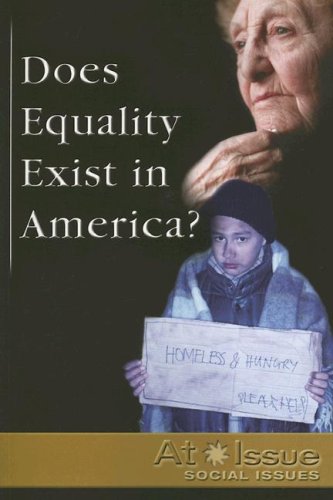 Does Equality Exist inAmerica? (At Issue) by Stuart A Kallen