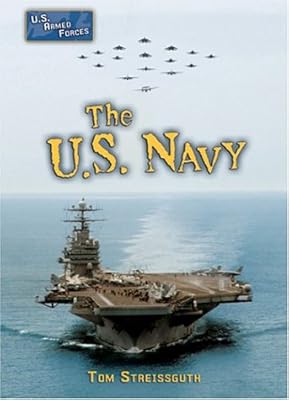 The U.S. Navy (U.s. Armed Forces Series)