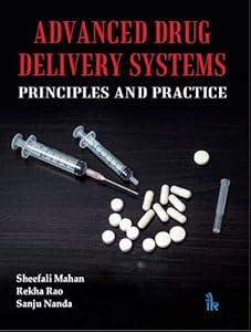 Advanced Drug Delivery Systems by Rekha Rao (author) & Sanju Nanda (author) Sheefali Mahant (author)