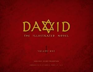 DAVID--The Illustrated Novel, Vol 1: The Illustrated Novel