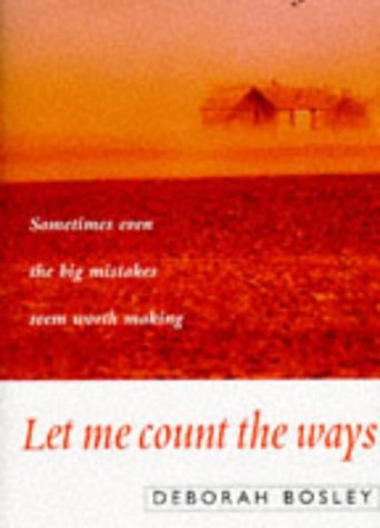 LET ME COUNT THE WAYS by Deborah Bosley