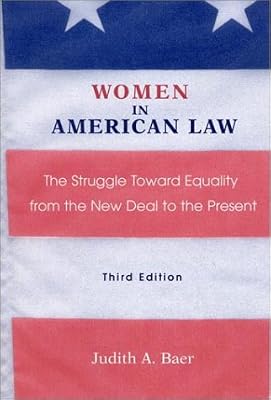 Women in American Law: The Struggle Towards Equality from the New Deal to the Present
