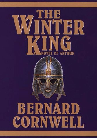 The Winter King (The Arthur Books #1) by Bernard Cornwell