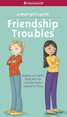 A Smart Girl's Guide: Friendship Troubles (American Girl (Quality))