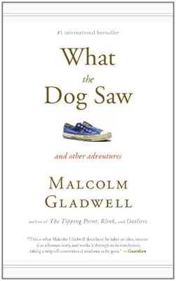 What the Dog Saw: And Other Adventures