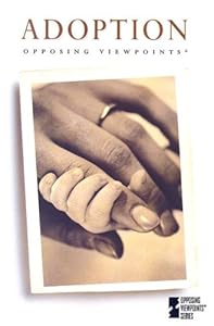 Adoption (Opposing Viewpoints)