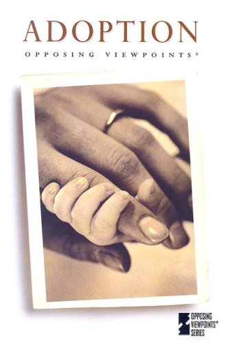 Adoption (Opposing Viewpoints) by Mary Williams