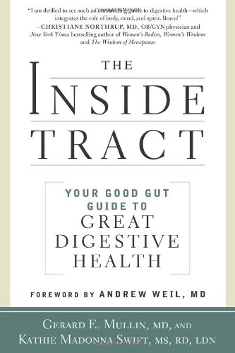 The Inside Tract: Your Good Gut Guide to Great Digestive Health by Gerard E. Mullin