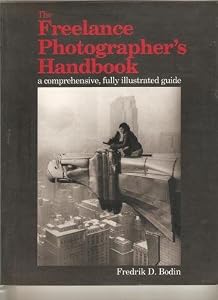 Freelance Photographers Handbook by Fredrik D. Bodin