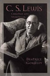 C. S. Lewis: Christian and Storyteller (Men of Spirit)