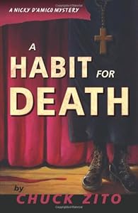 A Habit for Death (The Nicky D'Amico Mysteries) by Chuck Zito