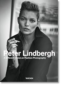 Peter Lindbergh: A Different Vision on Fashion Photography