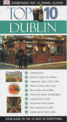 Top 10 Travel Guide: Dublin (DK Eyewitness Top 10 Travel Guides) by Polly Sanger, Andrew; Phillimore