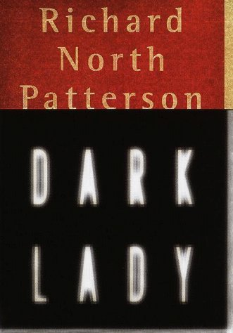Dark Lady by Richard North Patterson