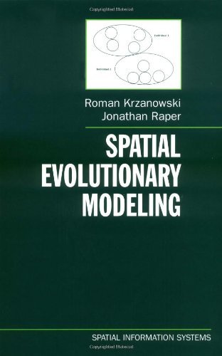 Spatial Evolutionary Modeling (Spatial Information Systems) by Roman M. Krzanowski