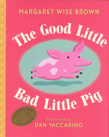 The Good Little Bad Little Pig by Margaret Wise Brown