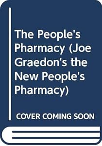 The People's Pharmacy (Joe Graedon's the New People's Pharmacy)