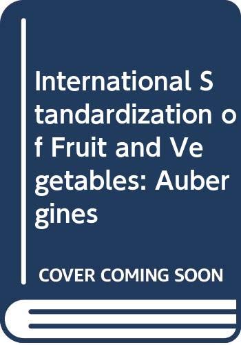 International Standardization of Fruit and Vegetables: Aubergines by OECD Organisation for Economic Co-operation and Development