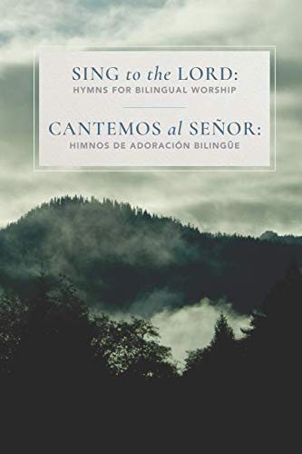 Sing to the Lord: Cantemos al Señor by Mr. Timothy Bunting