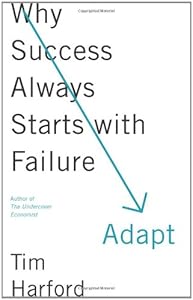 Adapt: Why Success Always Starts with Failure