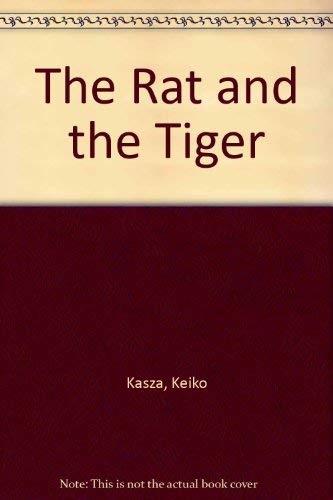 The Rat and the Tiger by Keiko Kasza